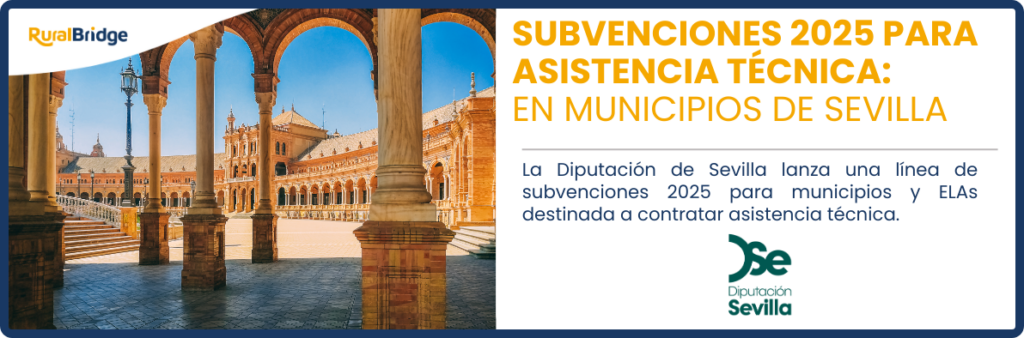 ubvenciones 2025 para asistencia técnica en municipios de Sevilla